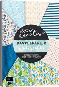 Vorderes Coverbild Sei kreativ! – Bastelpapier Watercolor