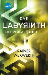 Vorderes Coverbild Das Labyrinth (4). Das Labyrinth vergisst nicht
