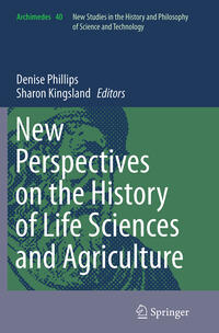 Vorderes Coverbild New Perspectives on the History of Life Sciences and Agriculture