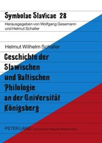 Vorderes Coverbild Geschichte der Slawischen und Baltischen Philologie an der Universität Königsberg