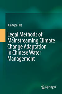 Vorderes Coverbild Legal Methods of Mainstreaming Climate Change Adaptation in Chinese Water Management