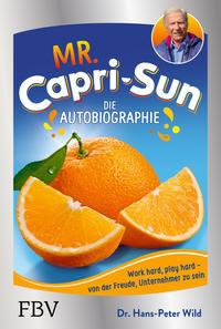 Vorderes Coverbild Mr. Capri-Sun – Die Autobiographie