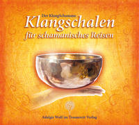 Vorderes Coverbild Der KlangSchamane: Klangschalen für schamanisches Reisen