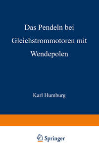 Vorderes Coverbild Das Pendeln bei Gleichstrommotoren mit Wendepolen