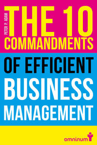Vorderes Coverbild The 10 Commandments of efficient Business Management