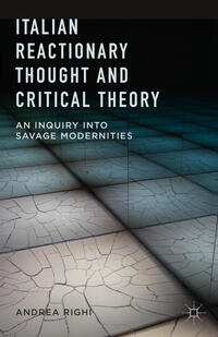 Vorderes Coverbild Italian Reactionary Thought and Critical Theory