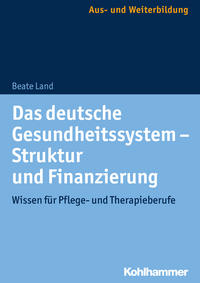 Vorderes Coverbild Das deutsche Gesundheitssystem - Struktur und Finanzierung
