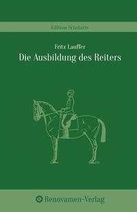 Vorderes Coverbild Die Ausbildung des Reiters in den ländlichen Reit- und Fahrvereinen