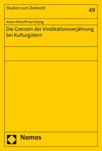Vorderes Coverbild Die Grenzen der Vindikationsverjährung bei Kulturgütern