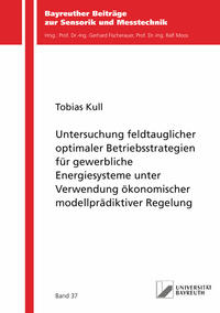 Vorderes Coverbild Untersuchung feldtauglicher optimaler Betriebsstrategien für gewerbliche Energiesysteme unter Verwendung ökonomischer modellprädiktiver Regelung