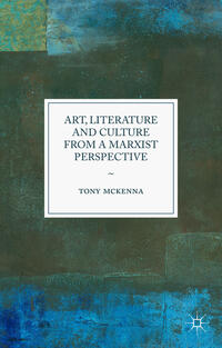 Vorderes Coverbild Art, Literature and Culture from a Marxist Perspective