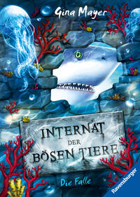 Vorderes Coverbild Internat der bösen Tiere, Band 2 - Die Falle