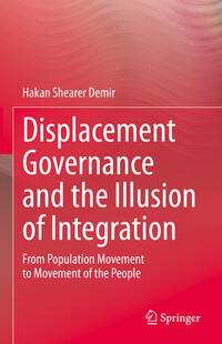 Vorderes Coverbild Displacement Governance and the Illusion of Integration