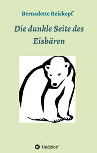 Vorderes Coverbild Die dunkle Seite des Eisbären
