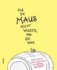 Vorderes Coverbild Als die Maus nicht wusste, wo sie war