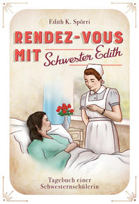 Vorderes Coverbild Rendez-vous mit Schwester Edith