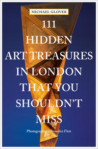 Vorderes Coverbild 111 Hidden Art Treasures in London That You Shouldn't Miss