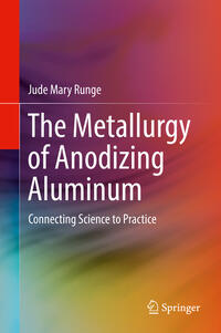 Vorderes Coverbild The Metallurgy of Anodizing Aluminum