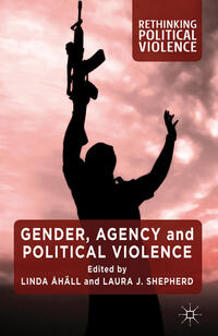 Vorderes Coverbild Gender, Agency and Political Violence