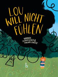 Vorderes Coverbild Lou will nicht fühlen