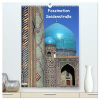 Vorderes Coverbild Faszination Seidenstraße (hochwertiger Premium Wandkalender 2026 DIN A2 hoch), Kunstdruck in Hochglanz