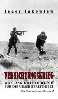 Vorderes Coverbild Vernichtungskrieg. Was das Dritte Reich für die UdSSR bereithielt.