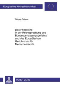 Vorderes Coverbild Das Pflegekind in der Rechtsprechung des Bundesverfassungsgerichts und des Europäischen Gerichtshofs für Menschenrechte