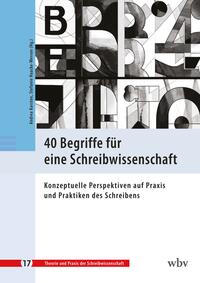 Vorderes Coverbild 40 Begriffe für eine Schreibwissenschaft
