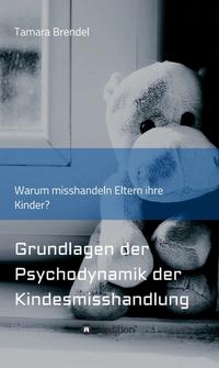 Vorderes Coverbild Psychodynamik der Kindesmisshandlung