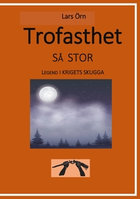 Vorderes Coverbild Trofasthet så stor