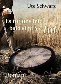 Vorderes Coverbild Es tut uns leid, bald sind Sie tot - Roman