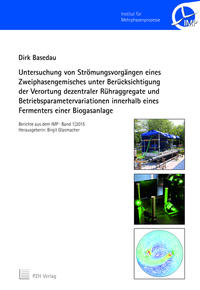 Vorderes Coverbild Untersuchung von Strömungsvorgängen eines Zweiphasengemisches unter Berücksichtigung der Verortung dezentraler Rühraggregate und Betriebsparametervariationen innerhalb eines Fermenters einer Biogasanlage