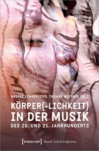 Vorderes Coverbild Körper(-lichkeit) in der Musik des 20. und 21. Jahrhunderts