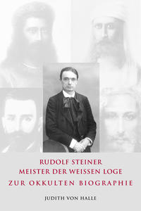 Vorderes Coverbild Rudolf Steiner – Meister der weißen Loge