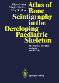 Vorderes Coverbild Atlas of Bone Scintigraphy in the Developing Paediatric Skeleton