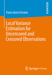 Vorderes Coverbild Local Variance Estimation for Uncensored and Censored Observations