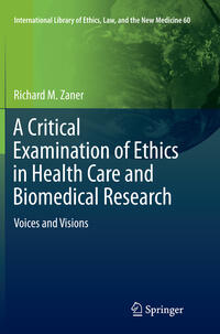 Vorderes Coverbild A Critical Examination of Ethics in Health Care and Biomedical Research