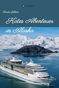 Vorderes Coverbild Kates Abenteuer in Alaska