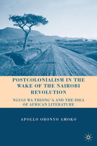 Vorderes Coverbild Postcolonialism in the Wake of the Nairobi Revolution