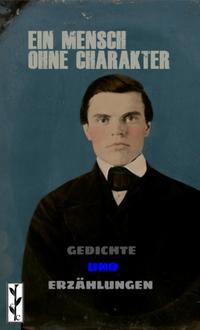 Vorderes Coverbild Ein Mensch ohne Charakter
