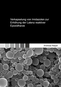 Vorderes Coverbild Verkapselung von Imidazolen zur Erhöhung der Latenz reaktiver Epoxidharze