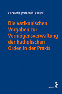 Vorderes Coverbild Die vatikanischen Vorgaben zur Vermögensverwaltung der katholischen Orden in der Praxis