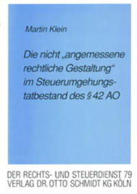 Vorderes Coverbild Die "nicht angemessene rechtliche Gestaltung" im Steuerumgehungstatbestand des § 42 AO