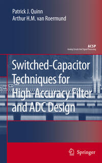 Vorderes Coverbild Switched-Capacitor Techniques for High-Accuracy Filter and ADC Design