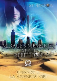 Vorderes Coverbild Mirage's Memories - Arc 1 Rébellion -