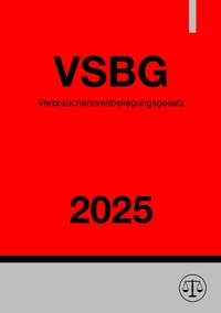Vorderes Coverbild Verbraucherstreitbeilegungsgesetz - VSBG 2025