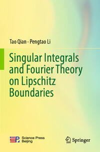 Vorderes Coverbild Singular Integrals and Fourier Theory on Lipschitz Boundaries