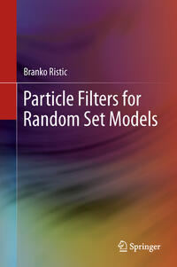 Vorderes Coverbild Particle Filters for Random Set Models