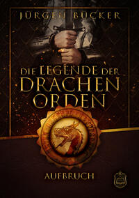 Vorderes Coverbild Die Legende der Drachenorden