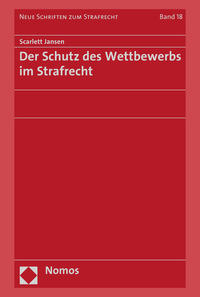 Vorderes Coverbild Der Schutz des Wettbewerbs im Strafrecht